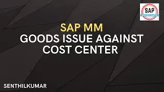 SAP MM Goods Issue - Cost Center (Video 9)
