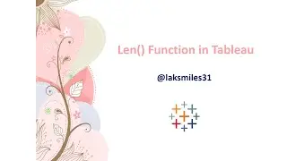 Length Function in Tableau | Tableau Tutorial Advanced
