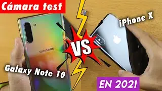 Galaxy Note 10 vs iPhone X - Comparación de cámaras 2021 Camera test