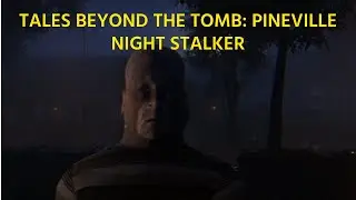 HE STALKED ME AND MOMS! |Tales Beyond the Tomb: Pineville Night Stalker