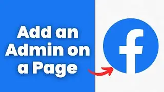 How to Add an Admin on a Facebook Page in 2026 (Full Guide)
