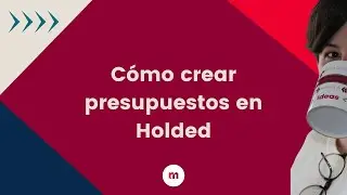 Crear presupuestos en Holded