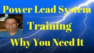 Power Lead System Training,Why You Need It