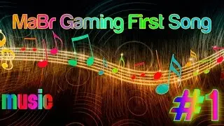 MaBr Gaming Music #1 + Shoutout!!!