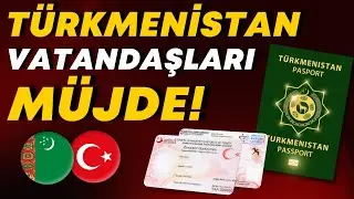 GREAT NEWS FOR TURKMENISTAN CITIZENS! Getting a Turkish Residence Permit is Now Very Easy