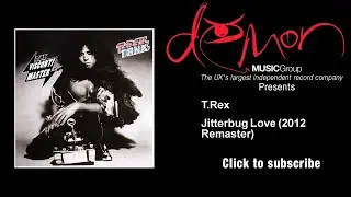 T.Rex - Jitterbug Love - 2012 Remaster