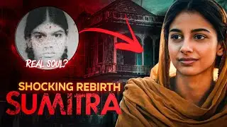 Reincarnation Story of Sumitra Singh that Shocked the World