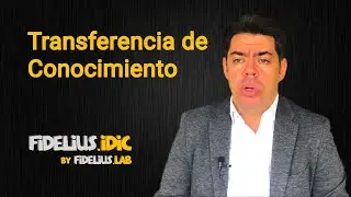 Fidelius_iDic_#3 Transferencia y Gestión del Conocimiento.