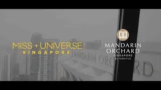 Miss Universe Singapore 2019 | MANDARIN ORCHARD