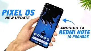 Pixel OS 14.0 Official For Redmi Note 10 Pro/Max | Android 14 | Other Miscellaneous Changes