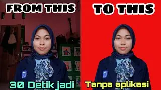 Ganti latar foto 30 detik jadi | listianago