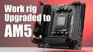 Work Rig Upgraded to AM5 - ASRock B650E PG-ITX WiFi Review