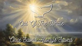 Once Saved Always Saved | Episode 5