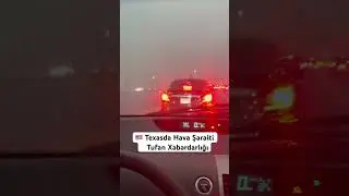 🇺🇸 Texasda Hava Şəraiti #birgünamerikada #texasreallıq #sostufanxəbərdarlığı