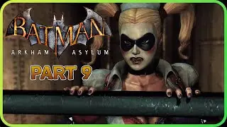 Capturing Harley Quinn - Arkham Asylum Part 9