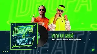 MTG OI BEBÊ -  DJ LUCAS BEAT, @dogbeatoficial