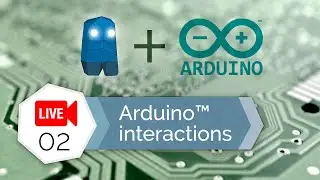 [LIVE #02] Arduino™ interactions