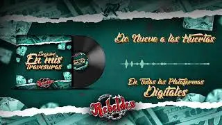 Los Nuevos Rebeldes – De Nuevo a las Huertas (Audio Oficial)