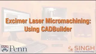CADBuilder Tutorial for Excimer Micromachining Laser