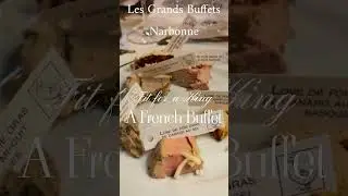 A French Food Feast Fit For King Louis [French Buffet Narbonne]