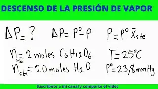 PRESIÓN DE VAPOR: a 2 moles de glucosa se añaden 20 moles de agua a 25C calcular el descenso de la P