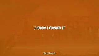 Bel Cobain - Am I Dumb (Lyrics)