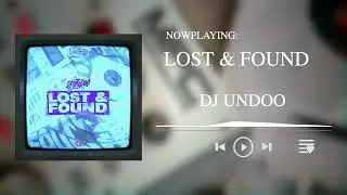 DJ Undoo - Lost & Found
