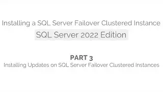 Installing a SQL Server Failover Clustered Instance (SQL Server 2022 Edition) - Part 3
