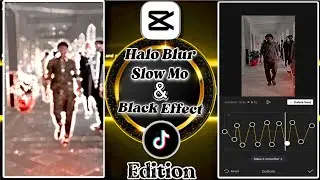 TIKTOK TRENDING Halo blur & Slow motion Black Effect Video Editing in CapCut app🔥✨