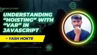 Popular Interview Question = Hoisting in Javascript (Part-I)