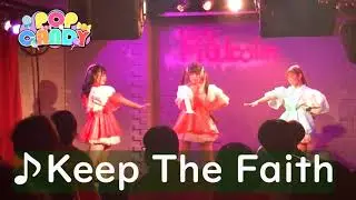 Keep The Faith(Live Full ver.) -POP CANDY -