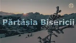 Părtășia Bisericii | Duminică Seara | 1 Decembrie 2024