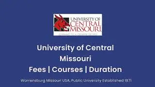 University of Central Missouri - USA | Courses | Tuition Fees | Duration