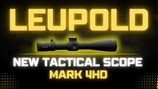 Precision Unlocked: Exploring Leupold's Mark 4HD Riflescope