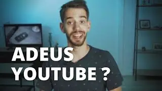 ADEUS YOUTUBE....................................   (?)