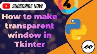 How to Create transparent window in Tkinter Python. ||Tkinter Series 