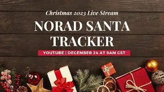 NORAD Santa Tracker 2023 | Live Stream