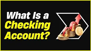 What Is A Checking Account? | How Does Checking Account Work?