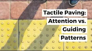 Tactile Paving: Attention vs. Guiding Patterns