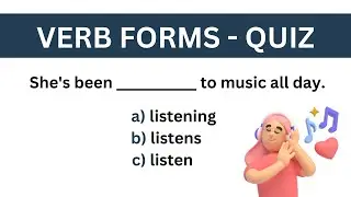 Verb Forms - Quiz | English Grammar Quiz