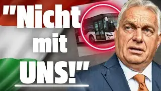 Orban: "Wir schicken sie mit BUSSEN nach Brüssel!"