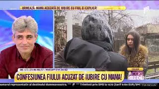 Confesiunea fiului acuzat că ar întreține relații intime cu mama