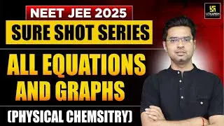 All Equations And Graphs | Sure Shot Series | NEET JEE 2025 | Jitendra Sir