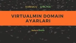 Virtualmin - Domain Ayarları Virtual Edit Server