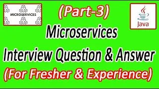 Microservices Interview Question & Answer Series for Fresher's & Experience (Part-3)