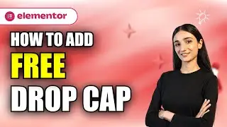 How to use FREE Elementor Drop Cap Widget | WordPress Tutorial 2024