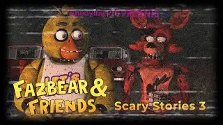 Annoying Pig 488: Fazbear & Friends in Scary Stories 3!