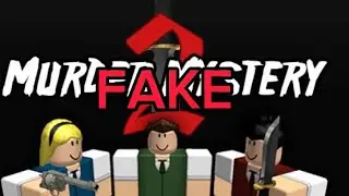 играю в Murder  mystery 2 но он фейк !