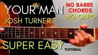 Your Man Chords - Josh Turner  (Easy Guitar Tutorial for Beginners)