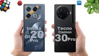Infinix GT 20 pro vs Camon 30 pro
